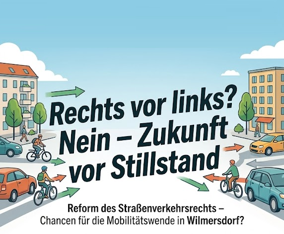 Rechts vor links? Nein – Zukunft vor Still­stand (Reform des Straßenverkehrsrechts)